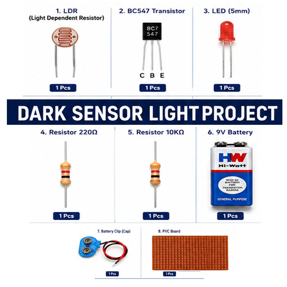 Dark Sensor Light Project - LDR Sensor, BC547 Transistor, LED, 9V Battery, battery cap, PVC plet, 220 Resister, 10K Resister